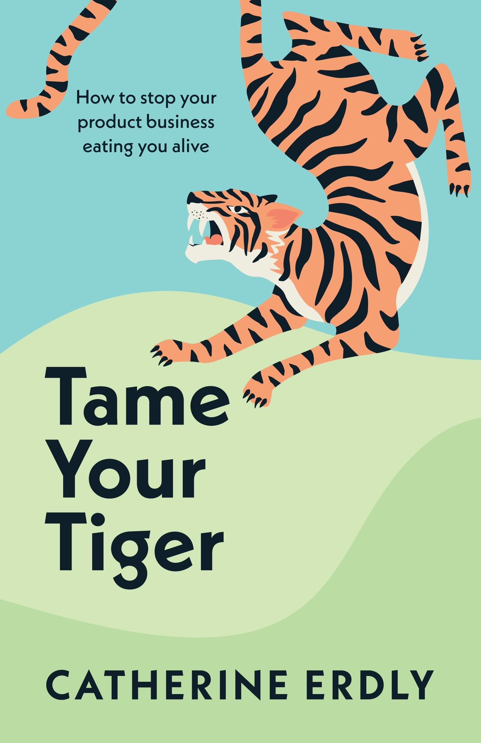 Book cover image for Tame Your Tiger ISBN: 9781788604048